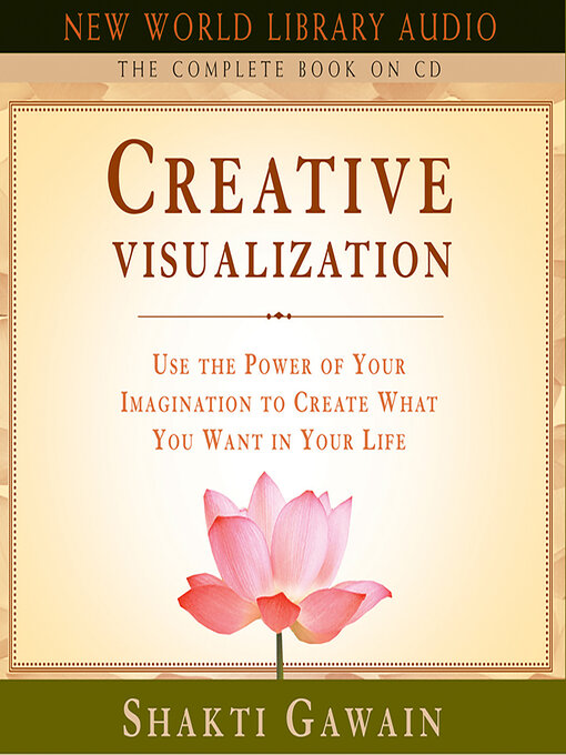 Title details for Creative Visualization--The Complete Book by Shakti Gawain - Wait list